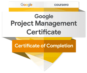 Google Project Management Certificate, issued by Coursera